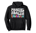 Mental Health Therapist Groovy Mental Hoodie - Streetwear Style Men Women - T-Shirt, Sweatshirt, Hoodie