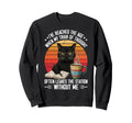 Cat Ive Reached Age When My Train Sweatshirt - Fun Novelty Design Unisex - T-Shirt, Sweatshirt, Hoodie