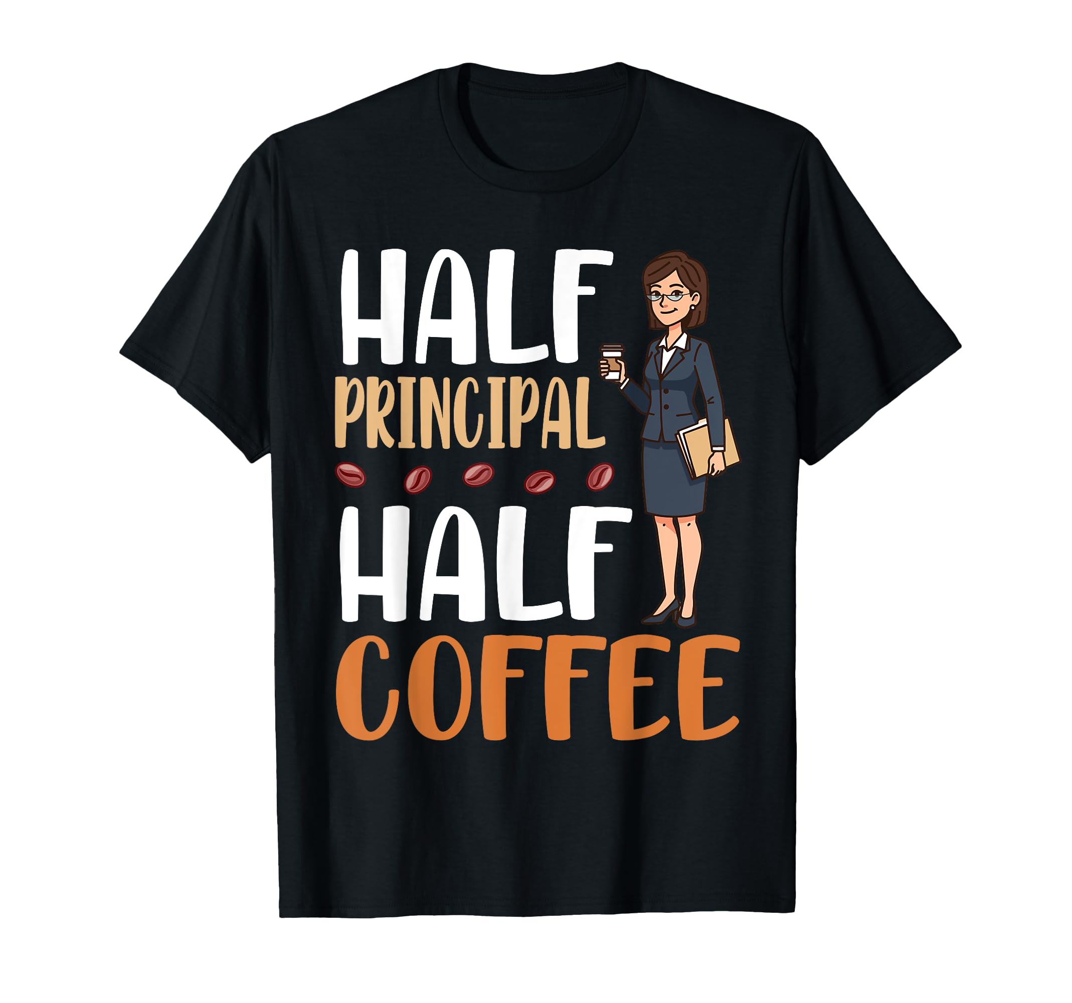 Drinking Half Principal Half Coffee Books T-Shirt - Trendy Graphic Unisex - T-Shirt, Sweatshirt, Hoodie