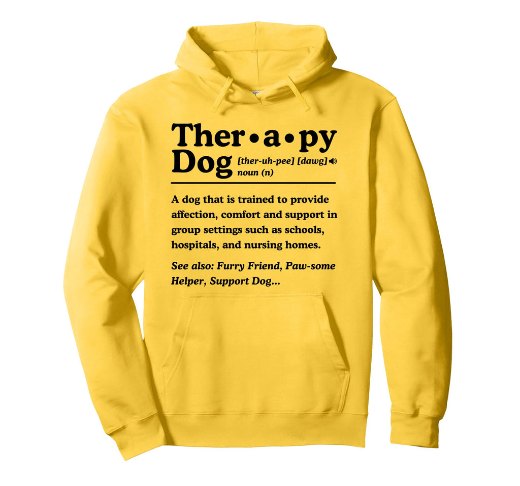 Therapy Dog Definition Dog Lover Hoodie - Streetwear Style for Adults - T-Shirt, Sweatshirt, Hoodie