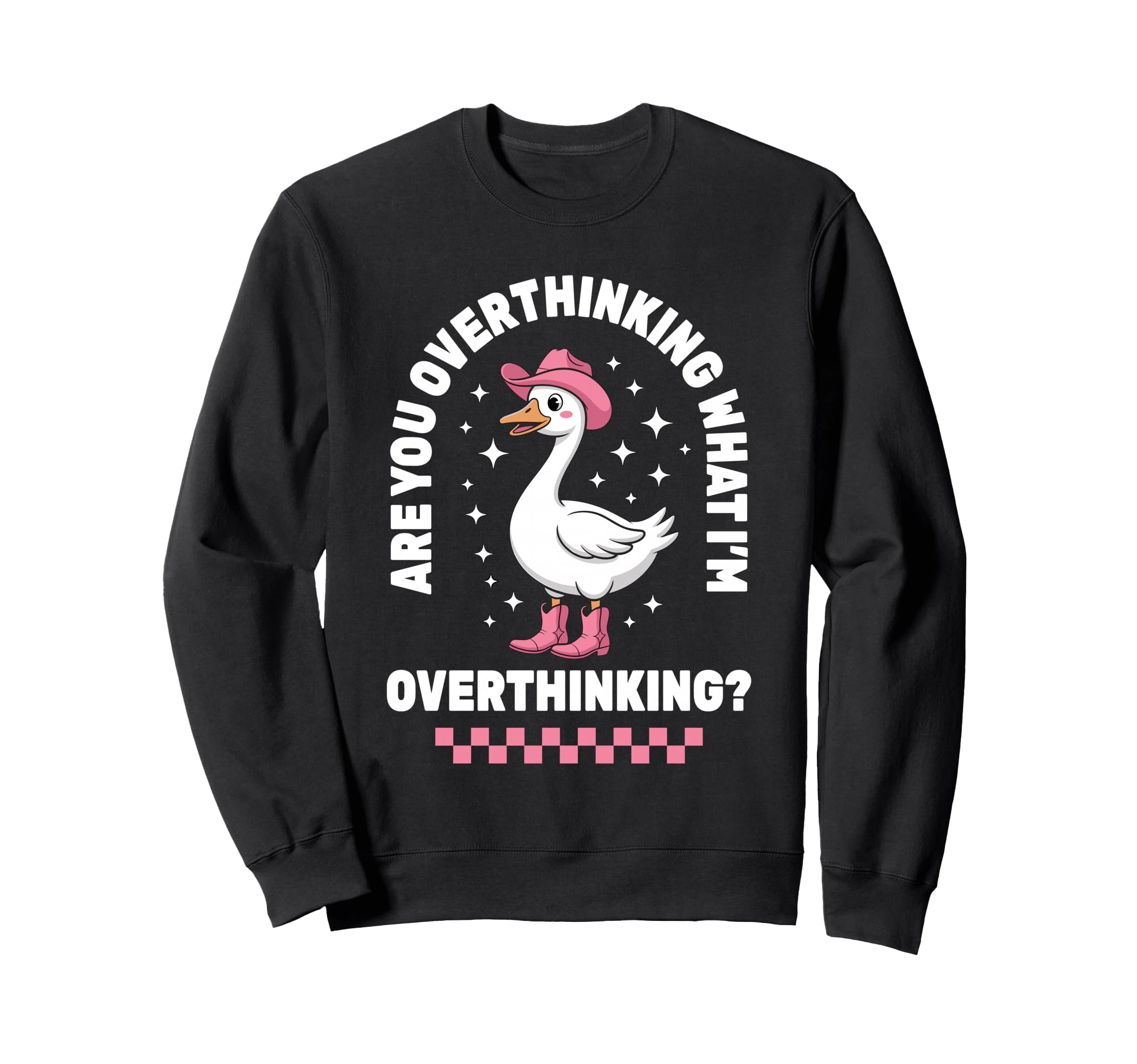 Are You Overthinking What Im Funny Sweatshirt - Trendy Graphic for Adults - T-Shirt, Sweatshirt, Hoodie