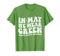 Groovy May We Wear Green Mental T-Shirt - Casual Everyday Wear Men Women - T-Shirt, Sweatshirt, Hoodie