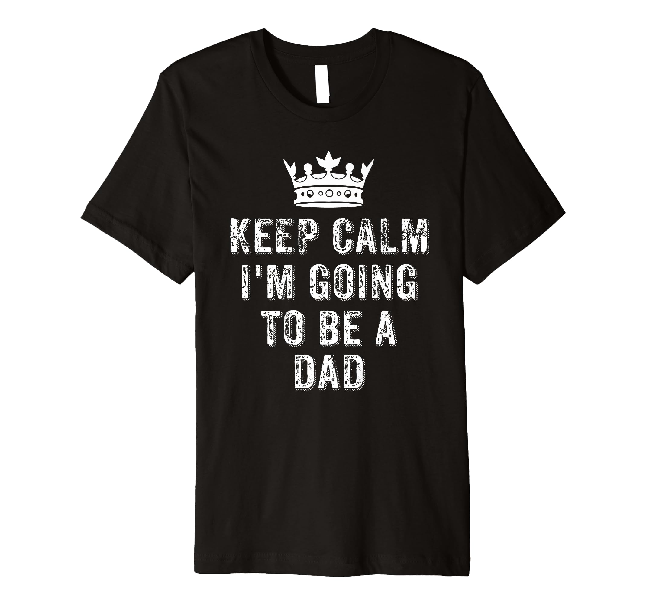 I Cant Keep Calm Im Going To Be Dad T-Shirt - Aesthetic Graphic Unisex - T-Shirt, Sweatshirt, Hoodie