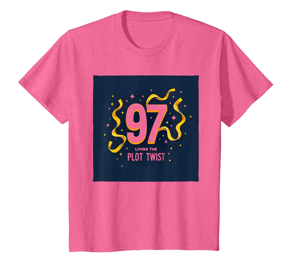 97Th Birthday Gift Living Plot Twist T-Shirt - Streetwear Style Men Women - T-Shirt, Sweatshirt, Hoodie