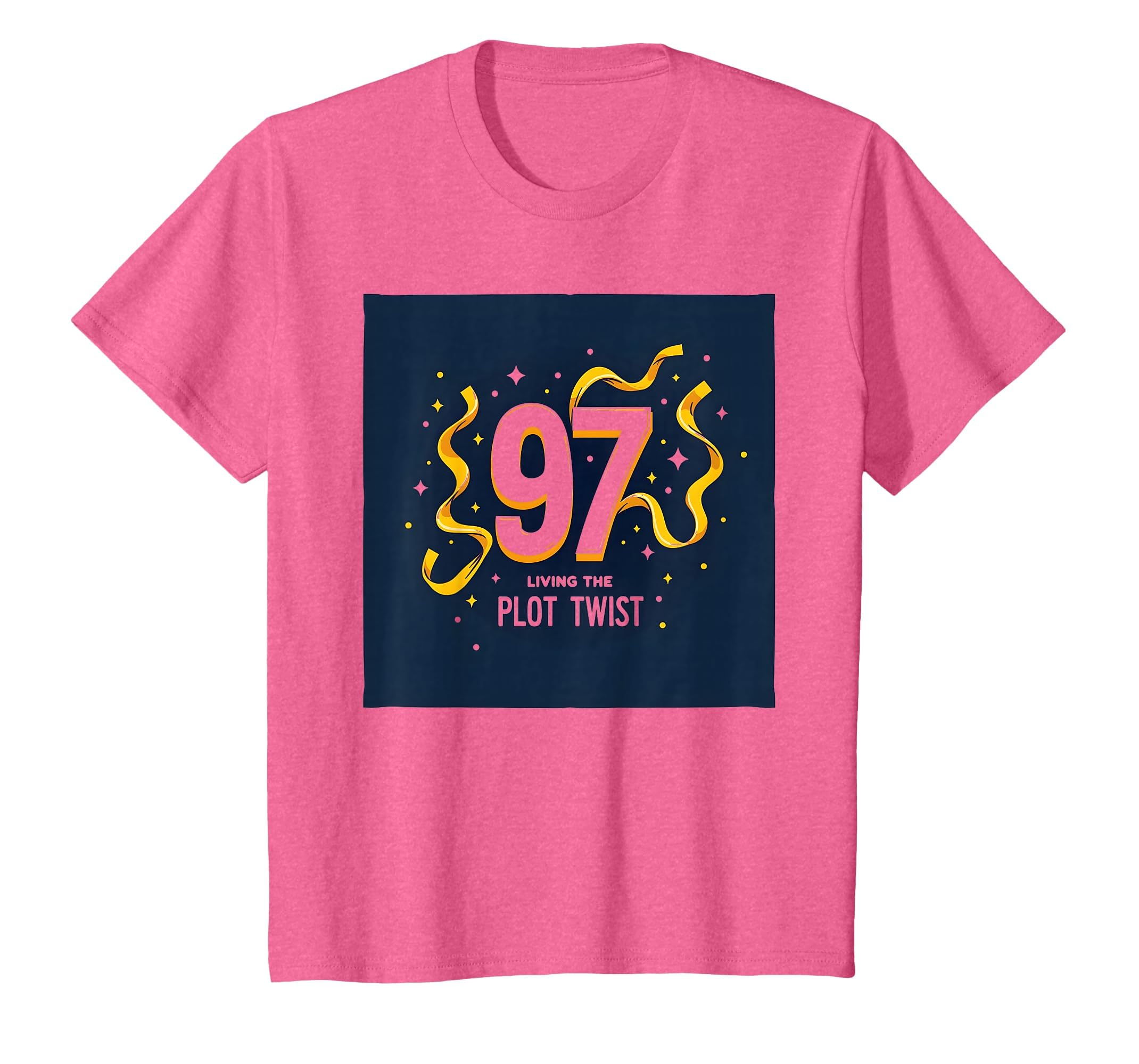 97Th Birthday Gift Living Plot Twist T-Shirt - Streetwear Style Men Women - T-Shirt, Sweatshirt, Hoodie