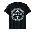 You Are Kind Worthy Important T-Shirt - Fun Novelty Design for Adults - T-Shirt, Sweatshirt, Hoodie