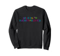 Hold Im Overstimulated Sweatshirt - Graphic Print Men Women - T-Shirt, Sweatshirt, Hoodie