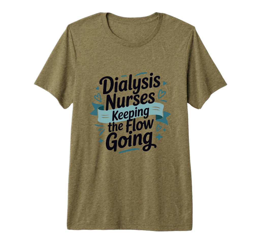 Dialysis Nurses Keeping Flow Going T-Shirt - Aesthetic Graphic for Adults - T-Shirt, Sweatshirt, Hoodie