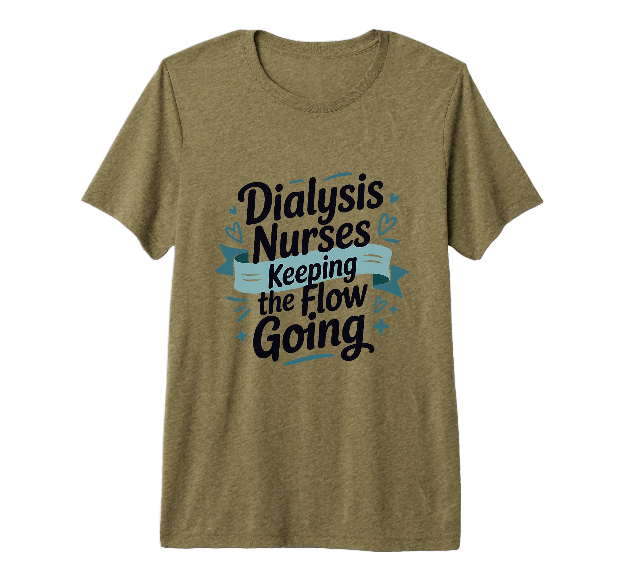 Dialysis Nurses Keeping Flow Going T-Shirt - Aesthetic Graphic for Adults - T-Shirt, Sweatshirt, Hoodie