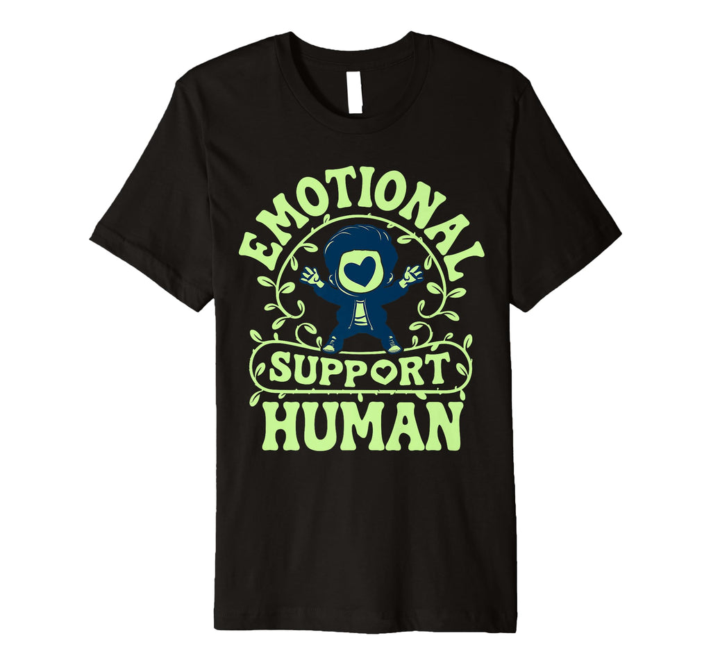 Emotional Support Human Mental Health T-Shirt - Unique Graphic Men Women - T-Shirt, Sweatshirt, Hoodie