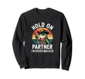 Funny Hold Partner Im Sweatshirt - Casual Everyday Wear for Adults - T-Shirt, Sweatshirt, Hoodie