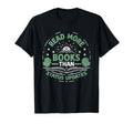 Read More Books Than Status Updates T-Shirt - Fun Novelty Design Unisex - T-Shirt, Sweatshirt, Hoodie