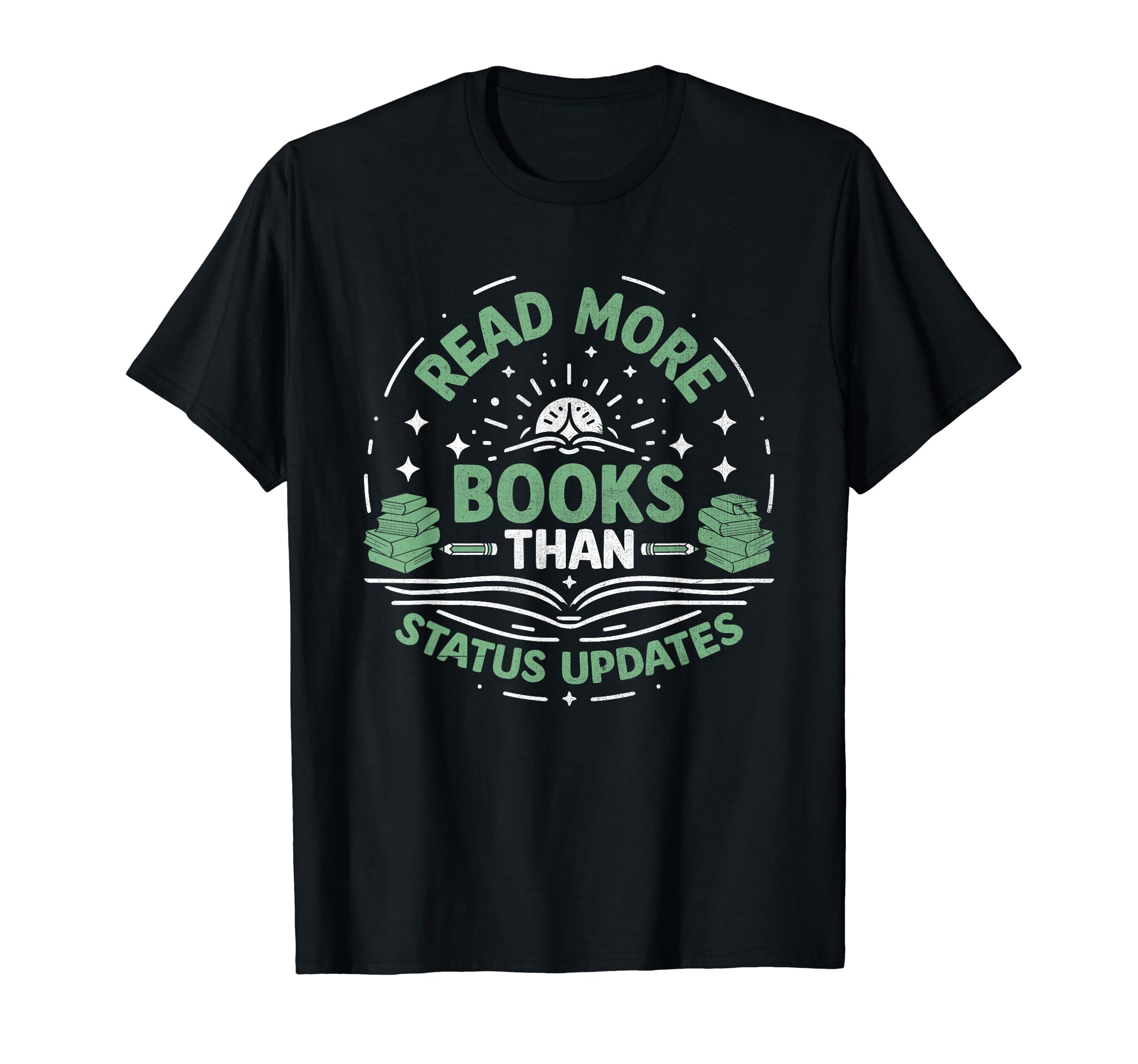 Read More Books Than Status Updates T-Shirt - Fun Novelty Design Unisex - T-Shirt, Sweatshirt, Hoodie