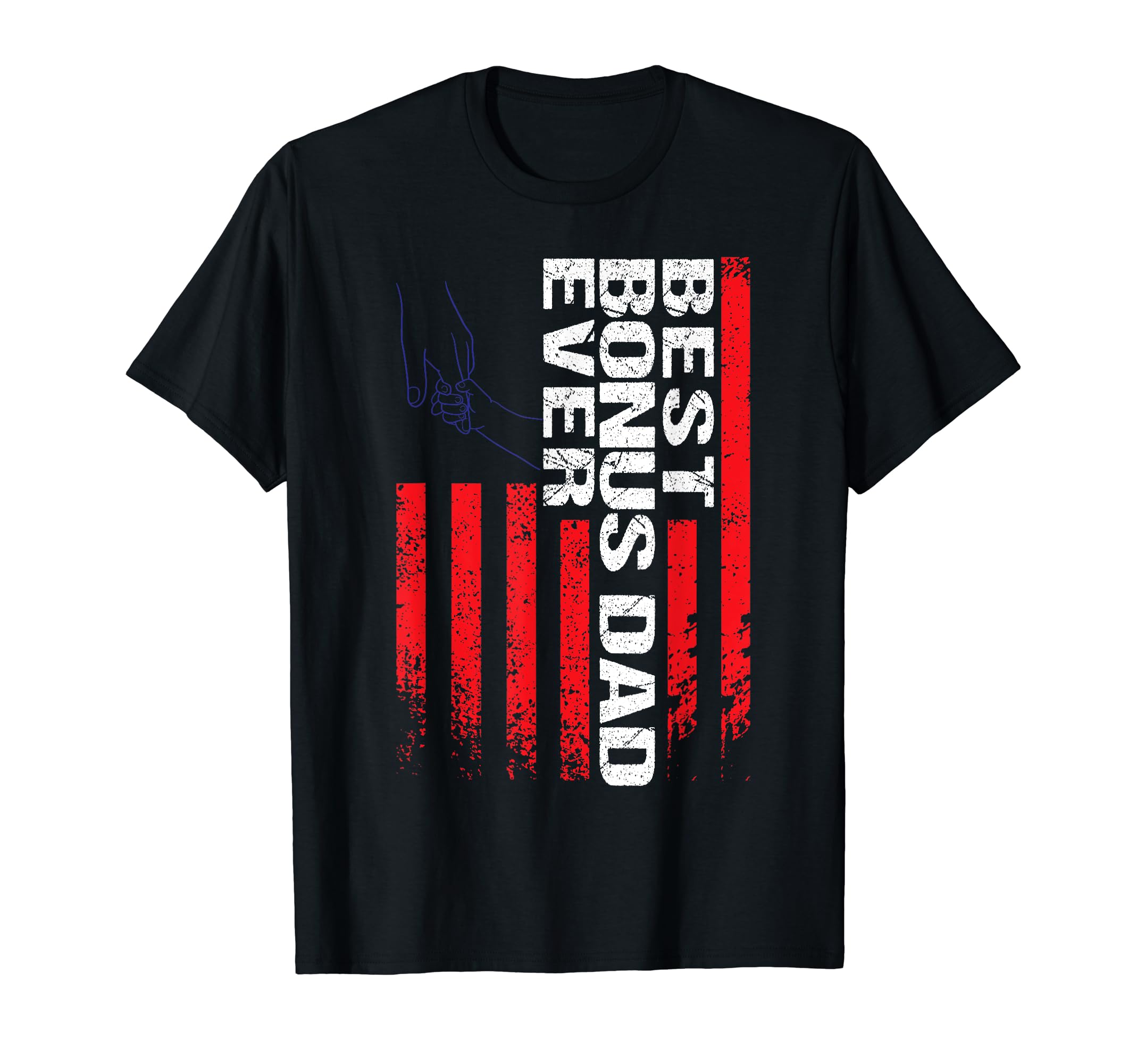Best Bonus Dad Ever Step Father T-Shirt - Unique Graphic Men Women - T-Shirt, Sweatshirt, Hoodie