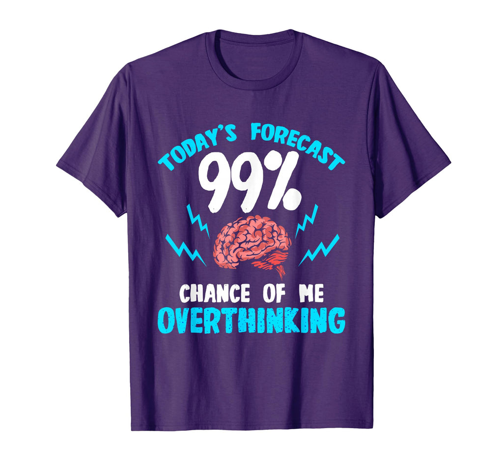 Funny Overthinking Overthinker Anxious T-Shirt - Trendy Graphic Unisex - T-Shirt, Sweatshirt, Hoodie