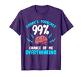 Funny Overthinking Overthinker Anxious T-Shirt - Trendy Graphic Unisex - T-Shirt, Sweatshirt, Hoodie