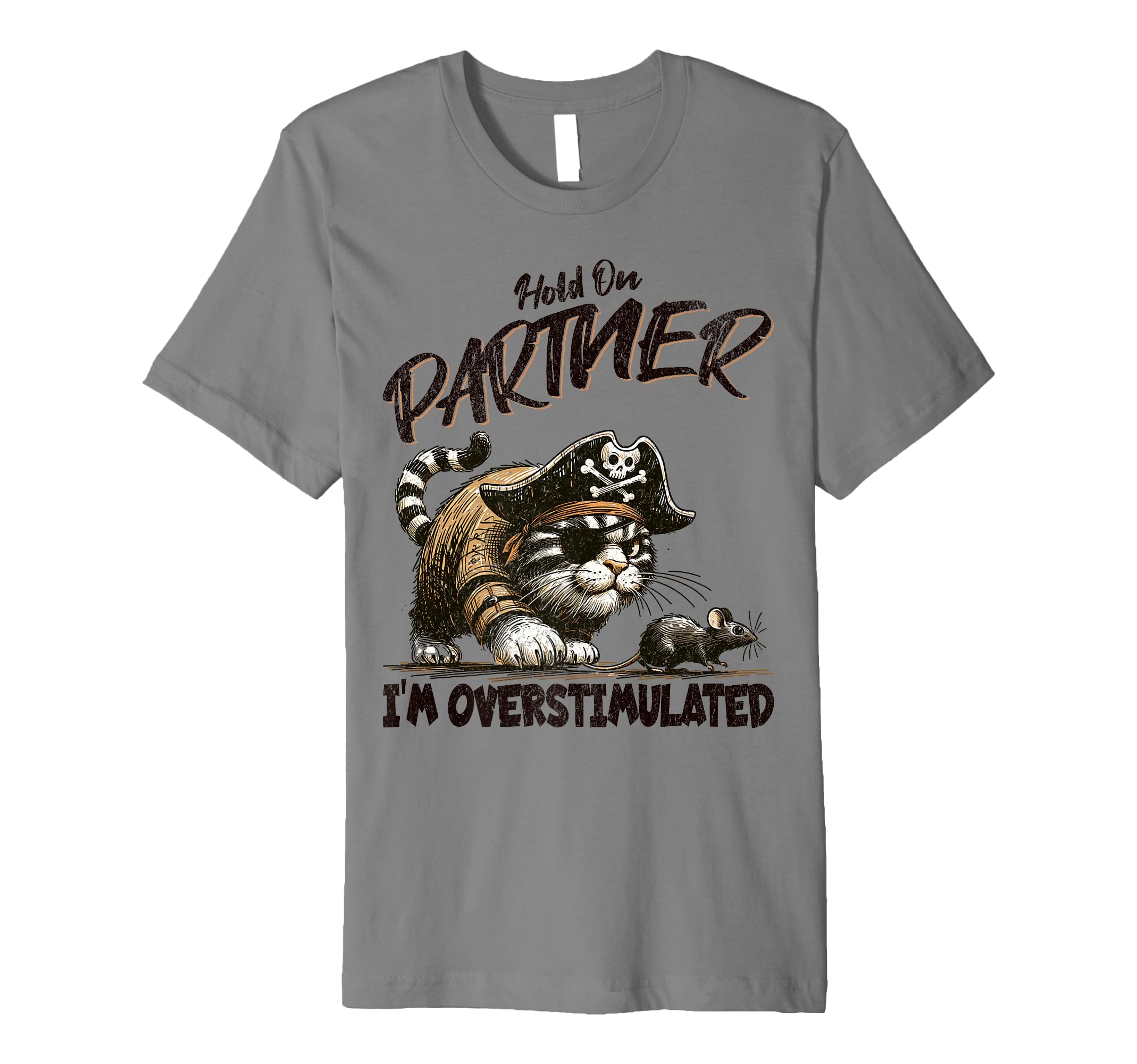 Funny Hold Partner Im Overstimulated T-Shirt - Minimalist Print Unisex - T-Shirt, Sweatshirt, Hoodie
