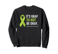 Mental Health Awareness Its Okay Sweatshirt - Minimalist Print for Adults - T-Shirt, Sweatshirt, Hoodie