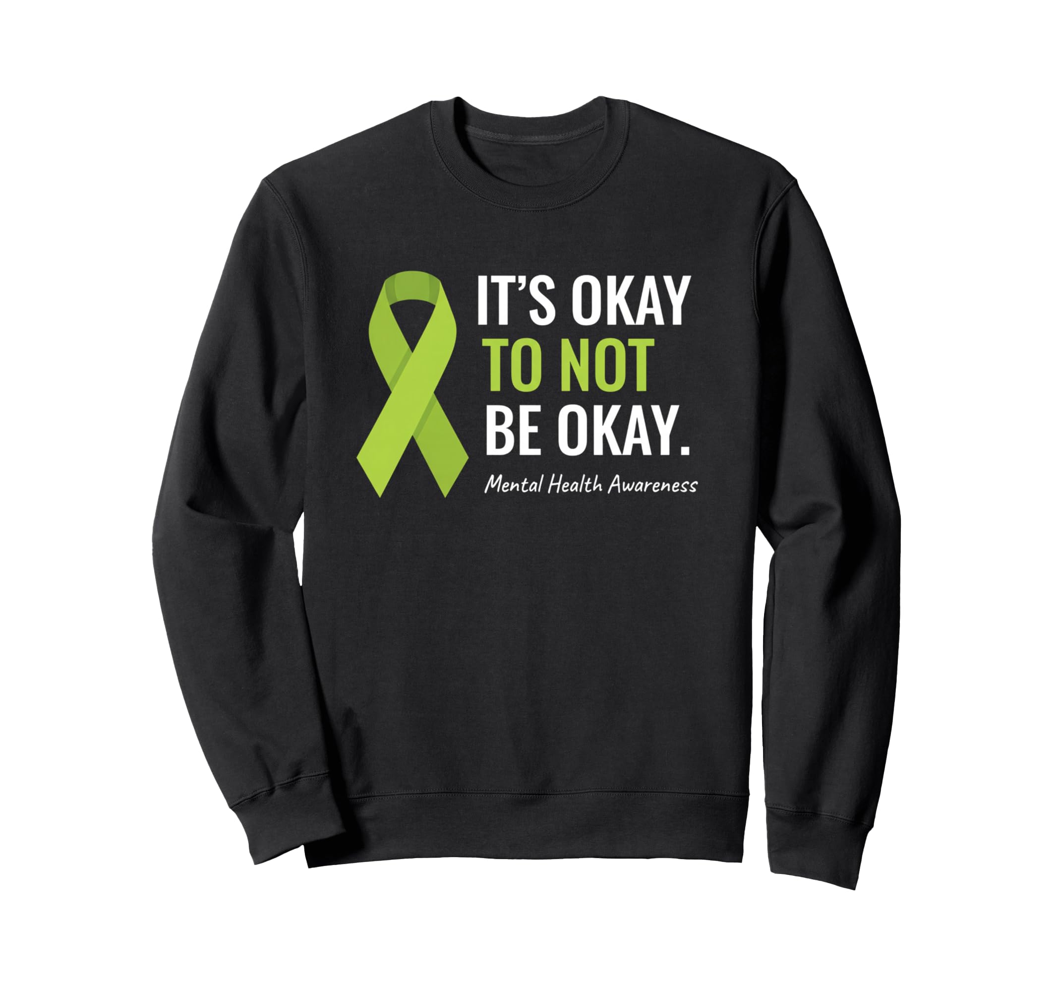 Mental Health Awareness Its Okay Sweatshirt - Minimalist Print for Adults - T-Shirt, Sweatshirt, Hoodie