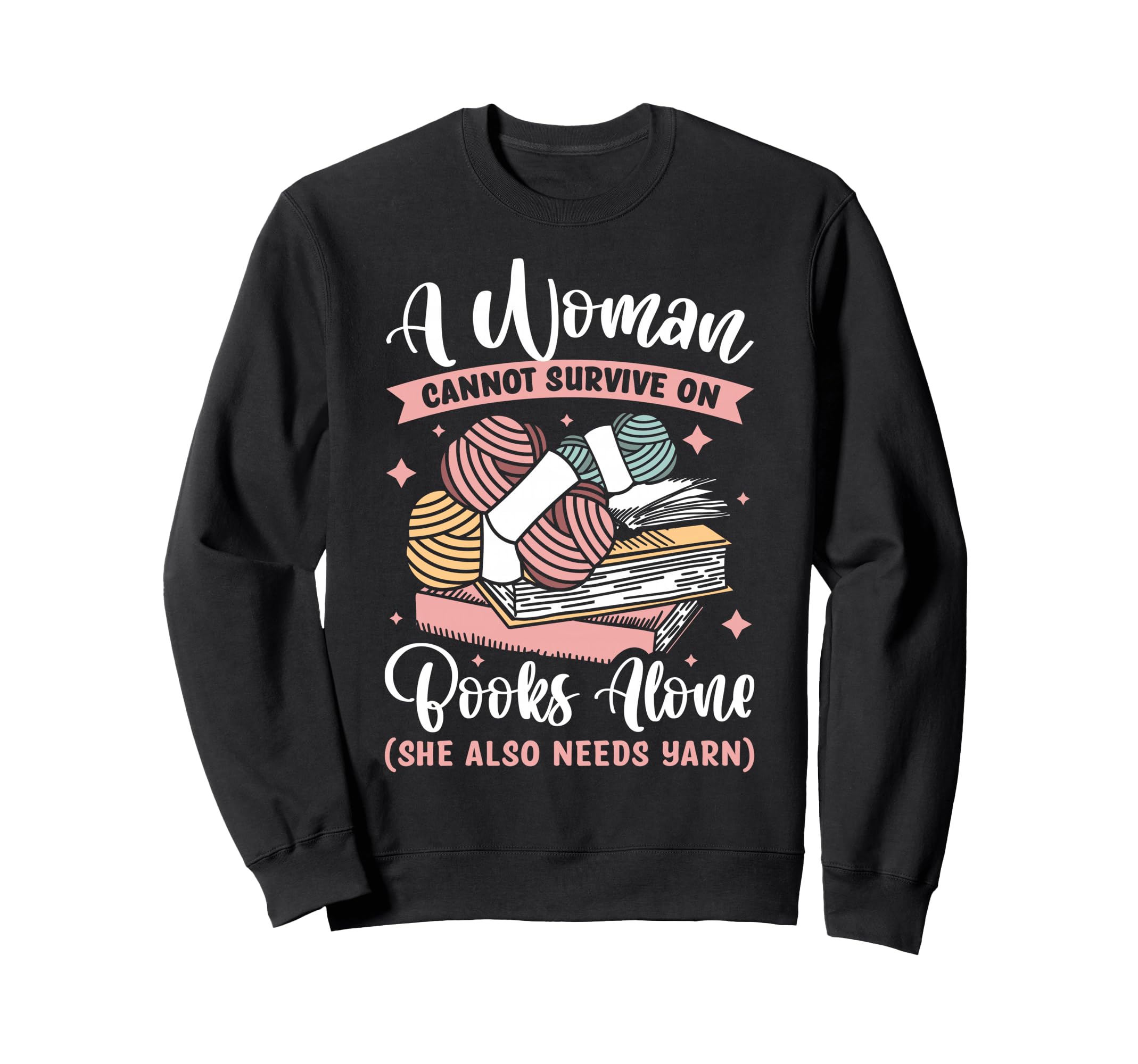 Cannot Survive Books Alone She Sweatshirt - Custom Art Print Men Women - T-Shirt, Sweatshirt, Hoodie