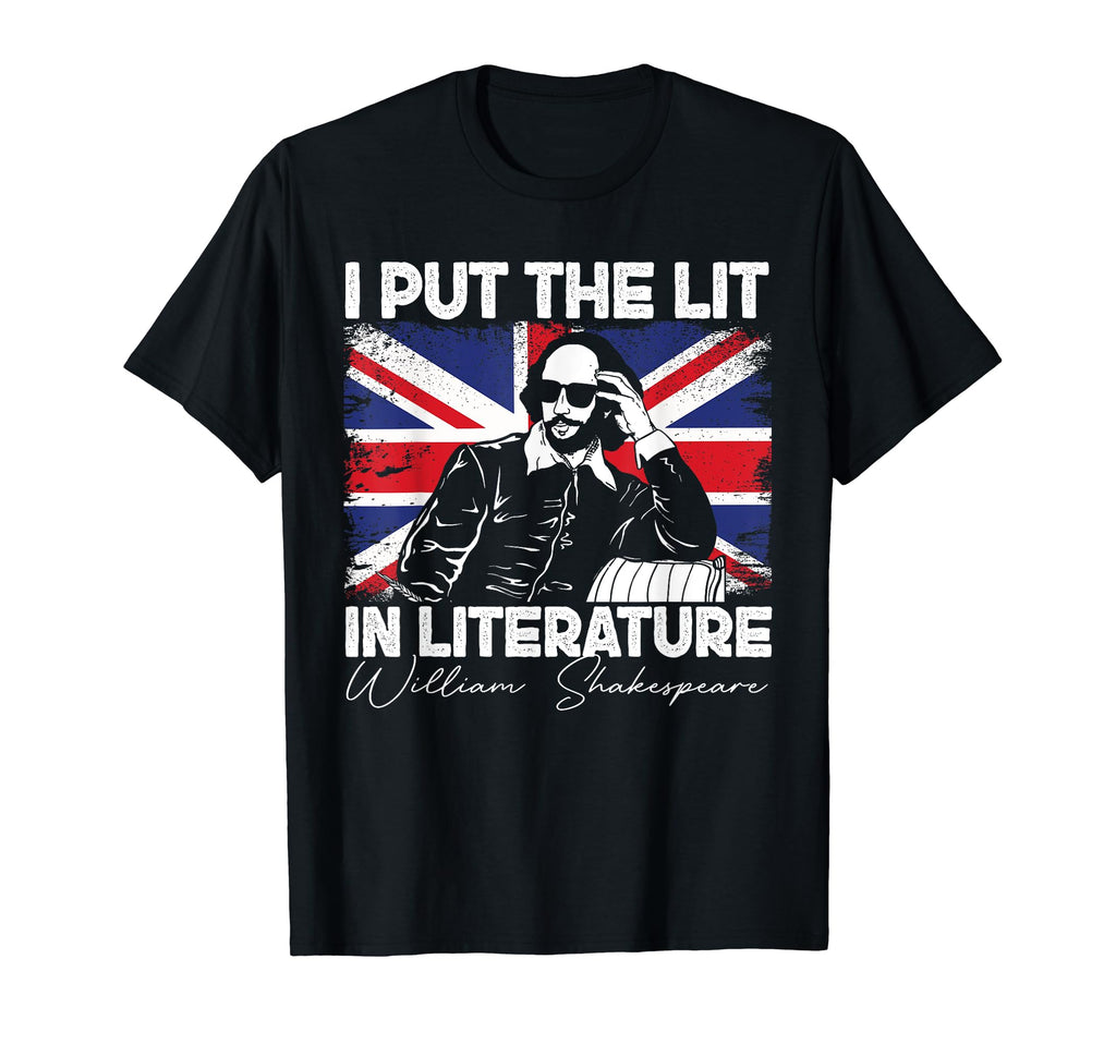 I Put Lit Literature Funny William T-Shirt - Novelty Apparel for Adults - T-Shirt, Sweatshirt, Hoodie