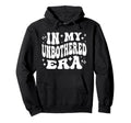 My Unbothered Era Funny Self Care No Drama Hoodie - Custom Art Print Unisex - T-Shirt, Sweatshirt, Hoodie