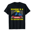 Reading Is Ticket To Adventure Bookworm T-Shirt - Graphic Print for Adults - T-Shirt, Sweatshirt, Hoodie