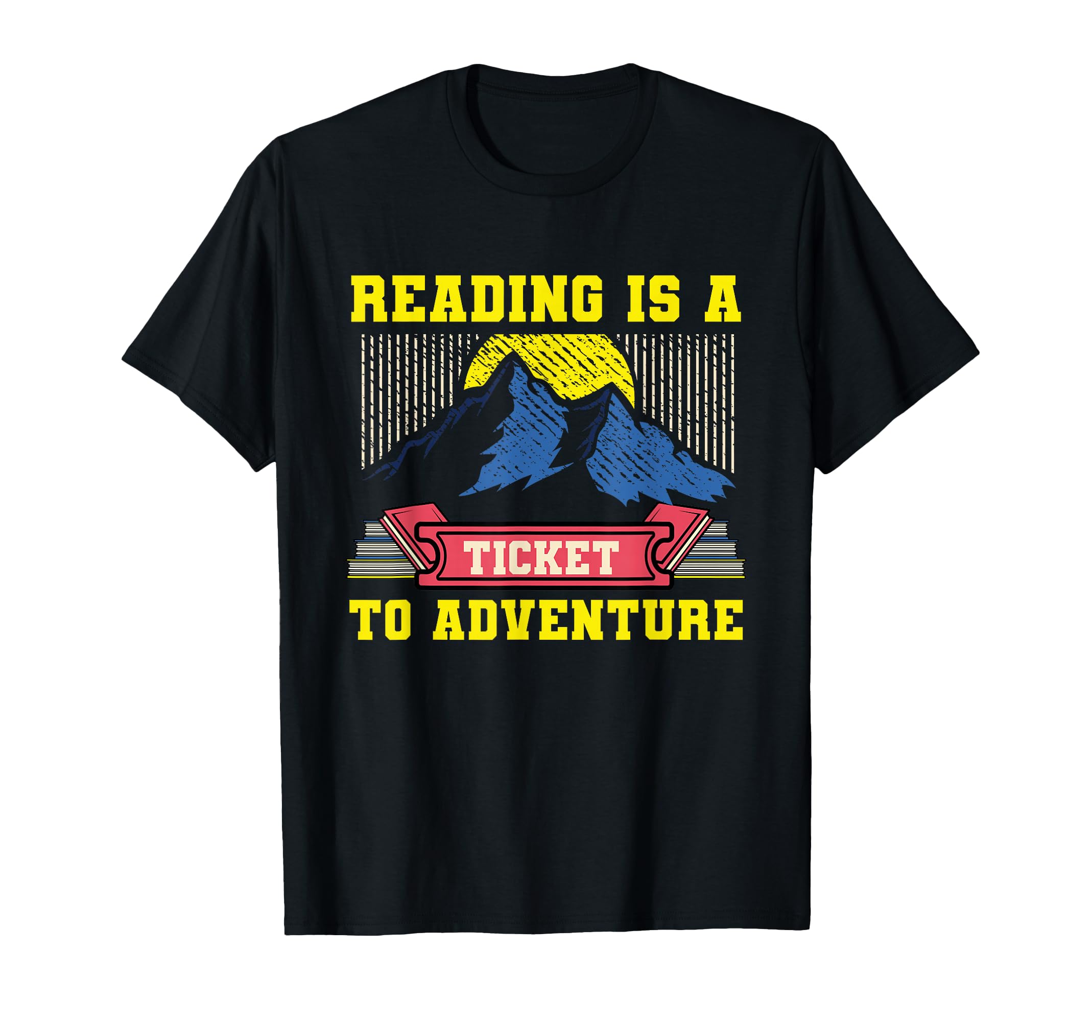 Reading Is Ticket To Adventure Bookworm T-Shirt - Graphic Print for Adults - T-Shirt, Sweatshirt, Hoodie