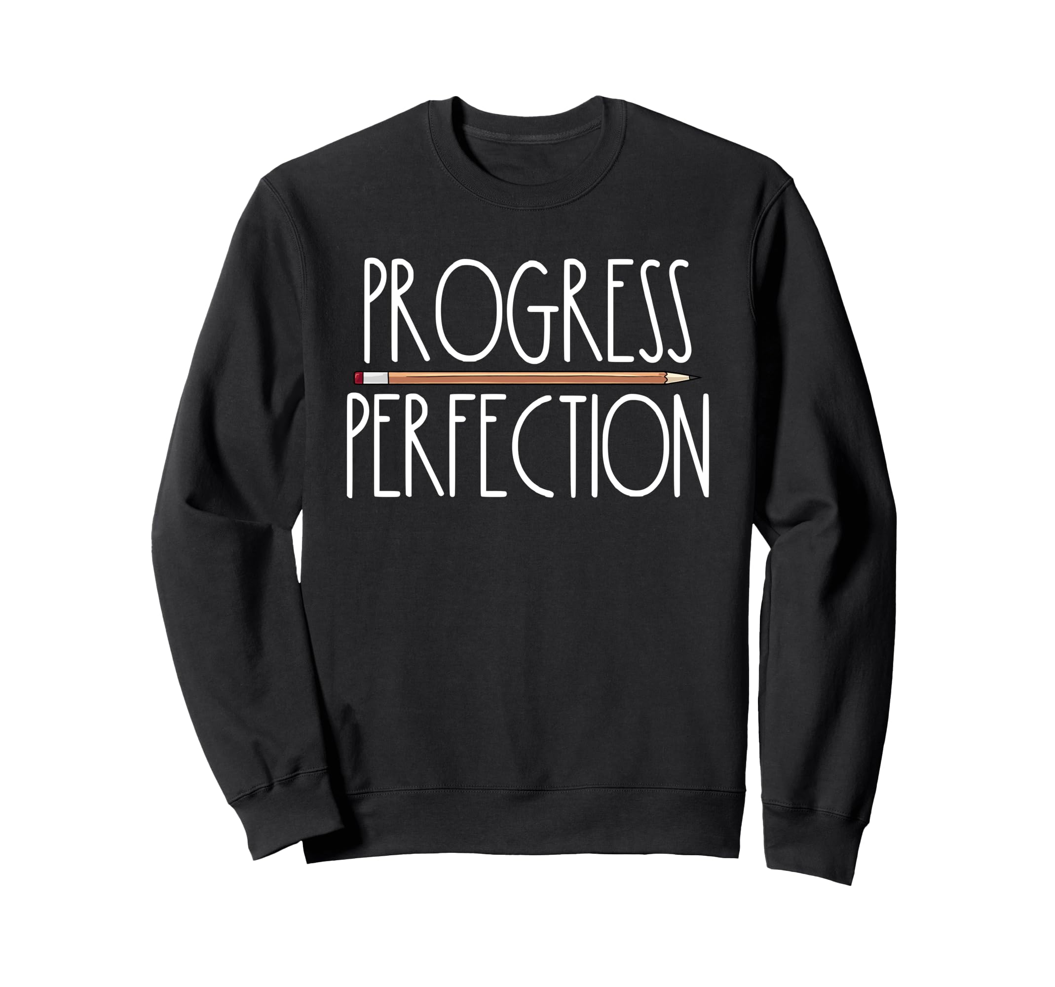 Progress Over Perfection Back To Sweatshirt - Trendy Graphic Men Women - T-Shirt, Sweatshirt, Hoodie