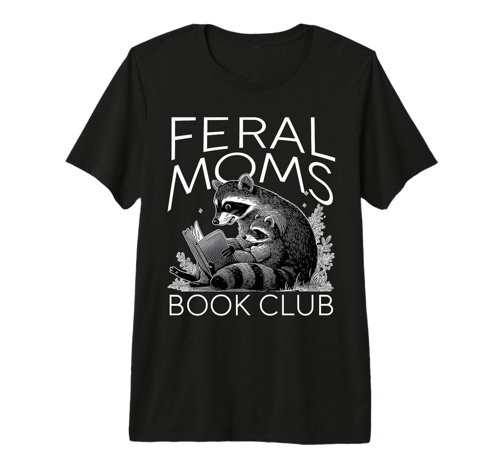Funny Feral Moms Book Club Tri Blend T-Shirt - Novelty Apparel Unisex - T-Shirt, Sweatshirt, Hoodie