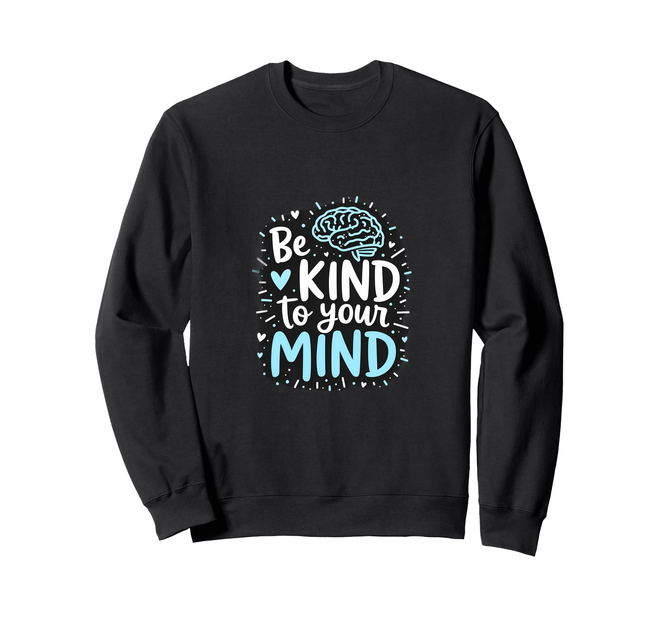 Positive Mindfulness Mental Health T-Shirt - Aesthetic Graphic for Adults - T-Shirt, Sweatshirt, Hoodie
