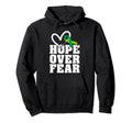 Hope Over Fear Mental Health Hoodie - Novelty Apparel Men Women - T-Shirt, Sweatshirt, Hoodie