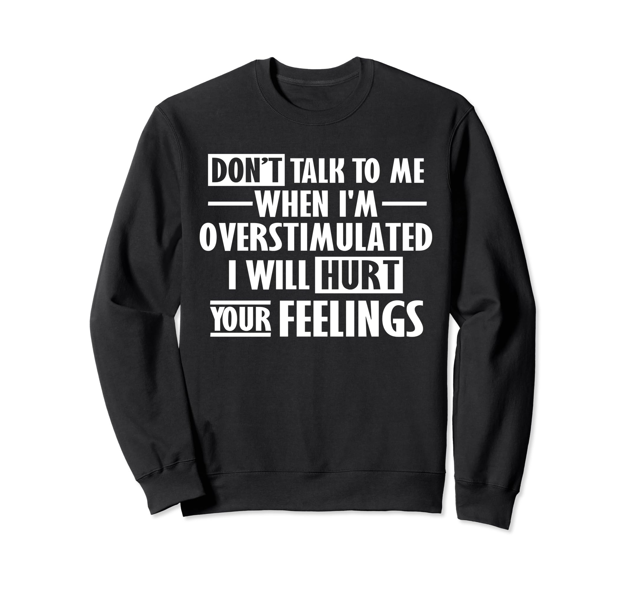 Dont Talk To Me When Im Sweatshirt - Streetwear Style Men Women - T-Shirt, Sweatshirt, Hoodie