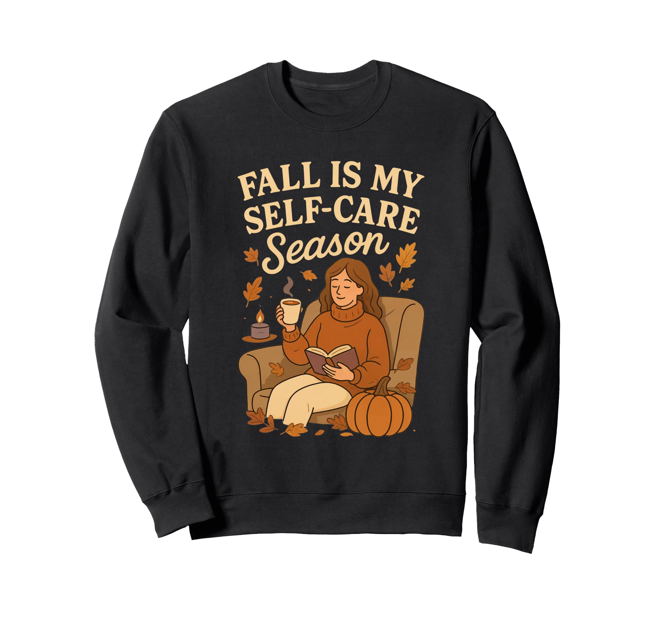 Autumn Self Care Relaxing Cozy Sweatshirt - Streetwear Style Men Women - T-Shirt, Sweatshirt, Hoodie