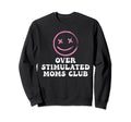 Overstimulated Moms Club Groovy Sweatshirt - Novelty Apparel Men Women - T-Shirt, Sweatshirt, Hoodie