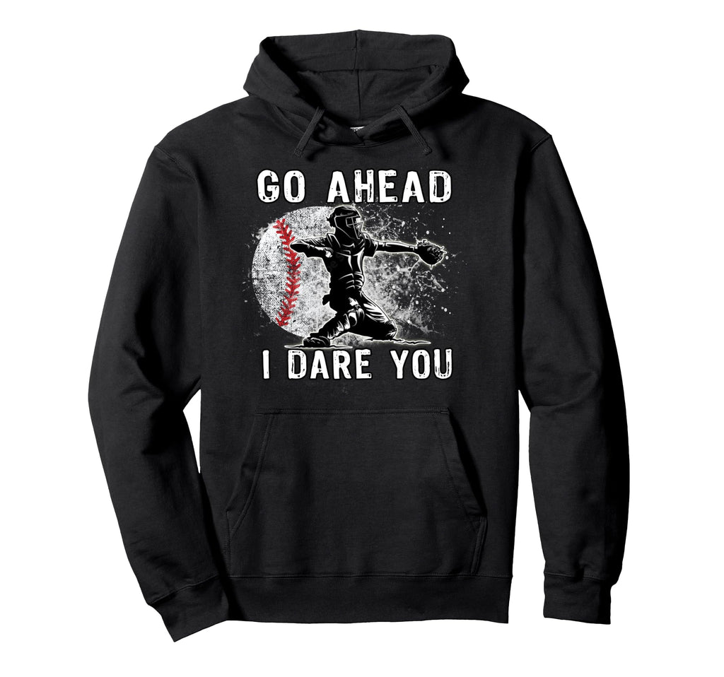 Baseball Catcher Dont Try And Steal Base Hoodie - Unique Graphic Unisex - T-Shirt, Sweatshirt, Hoodie