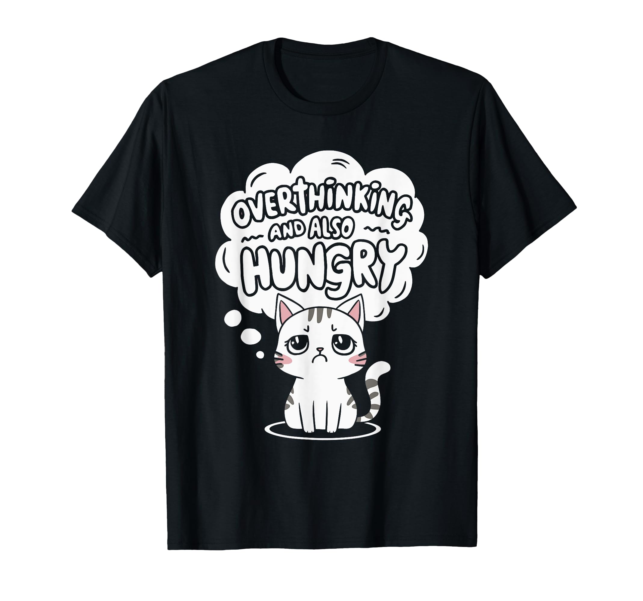 Hungry Overthinker Food Anxiety Sweatshirt - Novelty Apparel Unisex - T-Shirt, Sweatshirt, Hoodie
