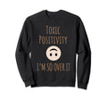 Sarcastic Im So Over It Line Sweatshirt - Minimalist Print Men Women - T-Shirt, Sweatshirt, Hoodie