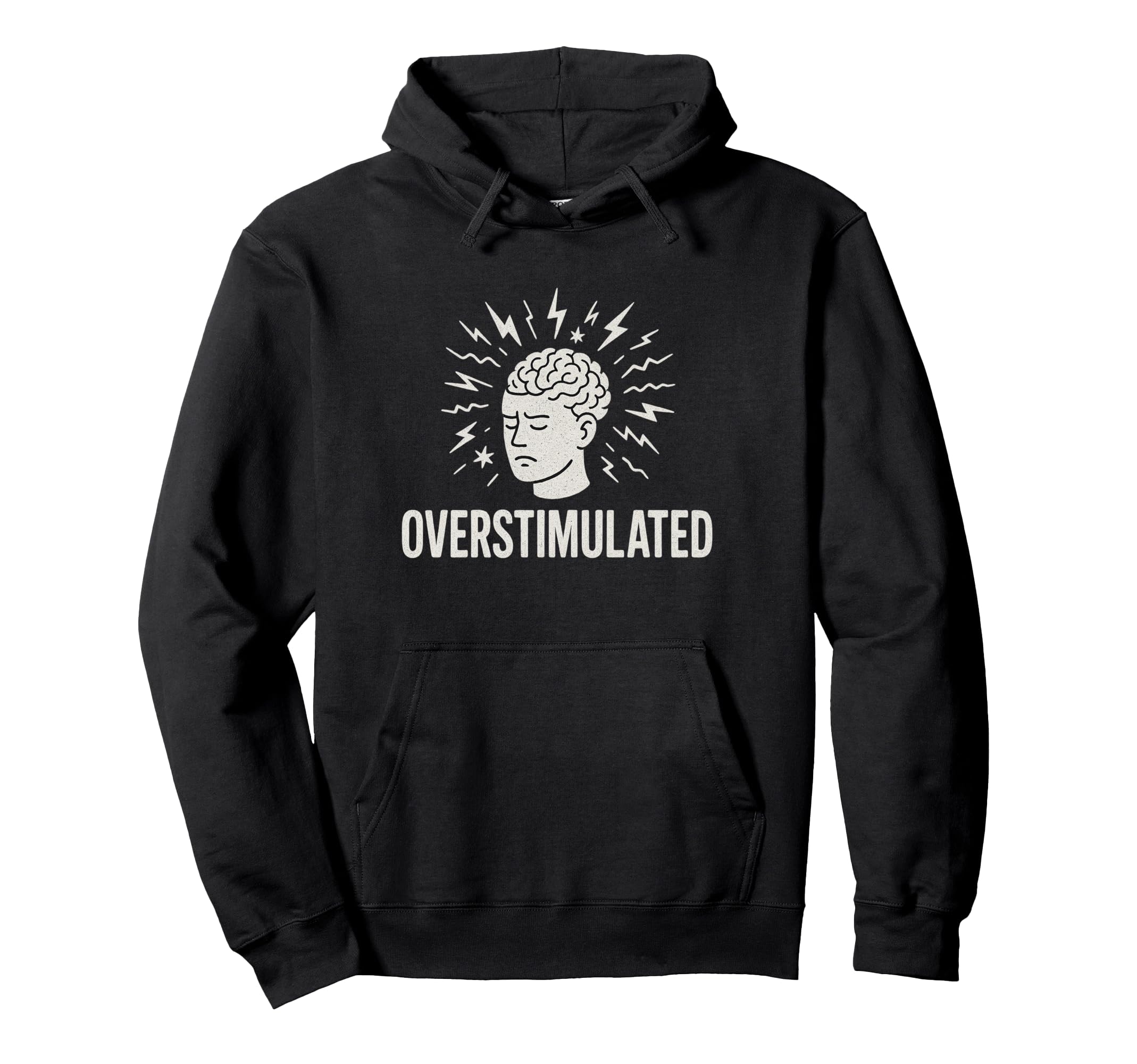 Overstimulated Brain Distressed Hoodie - Casual Everyday Wear Men Women - T-Shirt, Sweatshirt, Hoodie