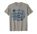 Bookish Proud Reader Book Lover T-Shirt - Casual Everyday Wear Men Women - T-Shirt, Sweatshirt, Hoodie