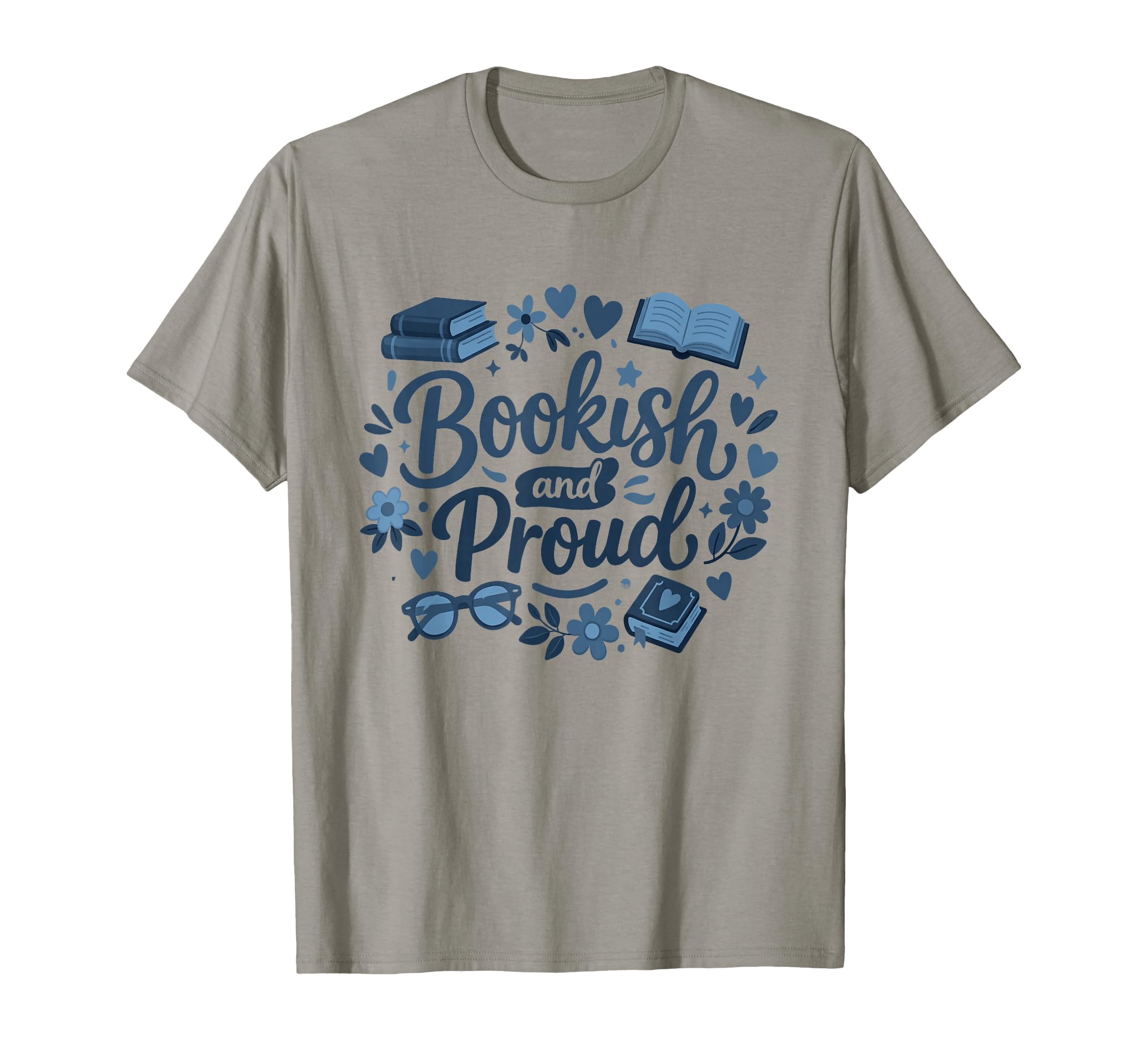 Bookish Proud Reader Book Lover T-Shirt - Casual Everyday Wear Men Women - T-Shirt, Sweatshirt, Hoodie