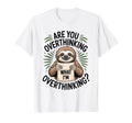 Are You Overthinking What Im Funny T-Shirt - Aesthetic Graphic for Adults - T-Shirt, Sweatshirt, Hoodie