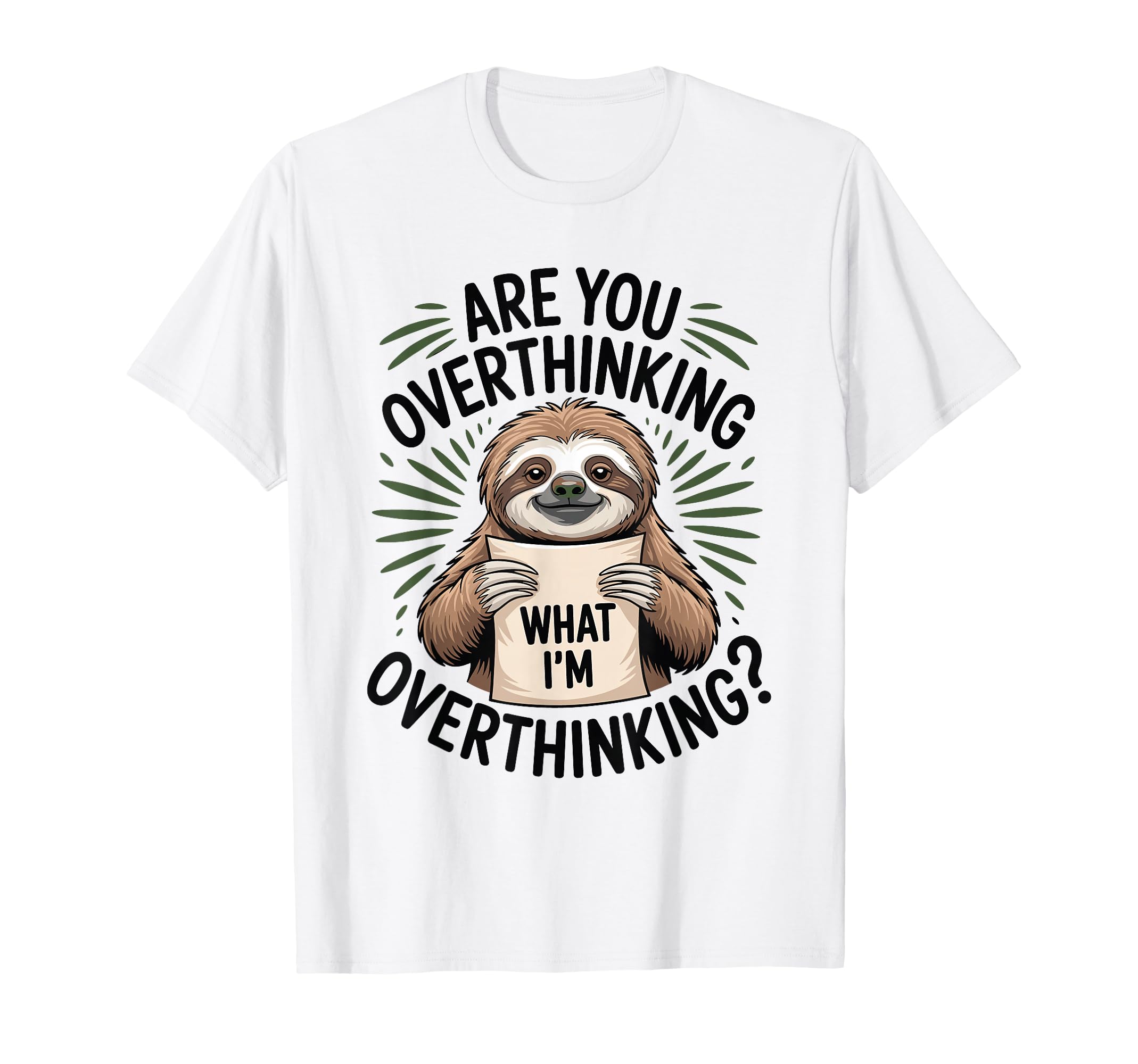 Are You Overthinking What Im Funny T-Shirt - Aesthetic Graphic for Adults - T-Shirt, Sweatshirt, Hoodie