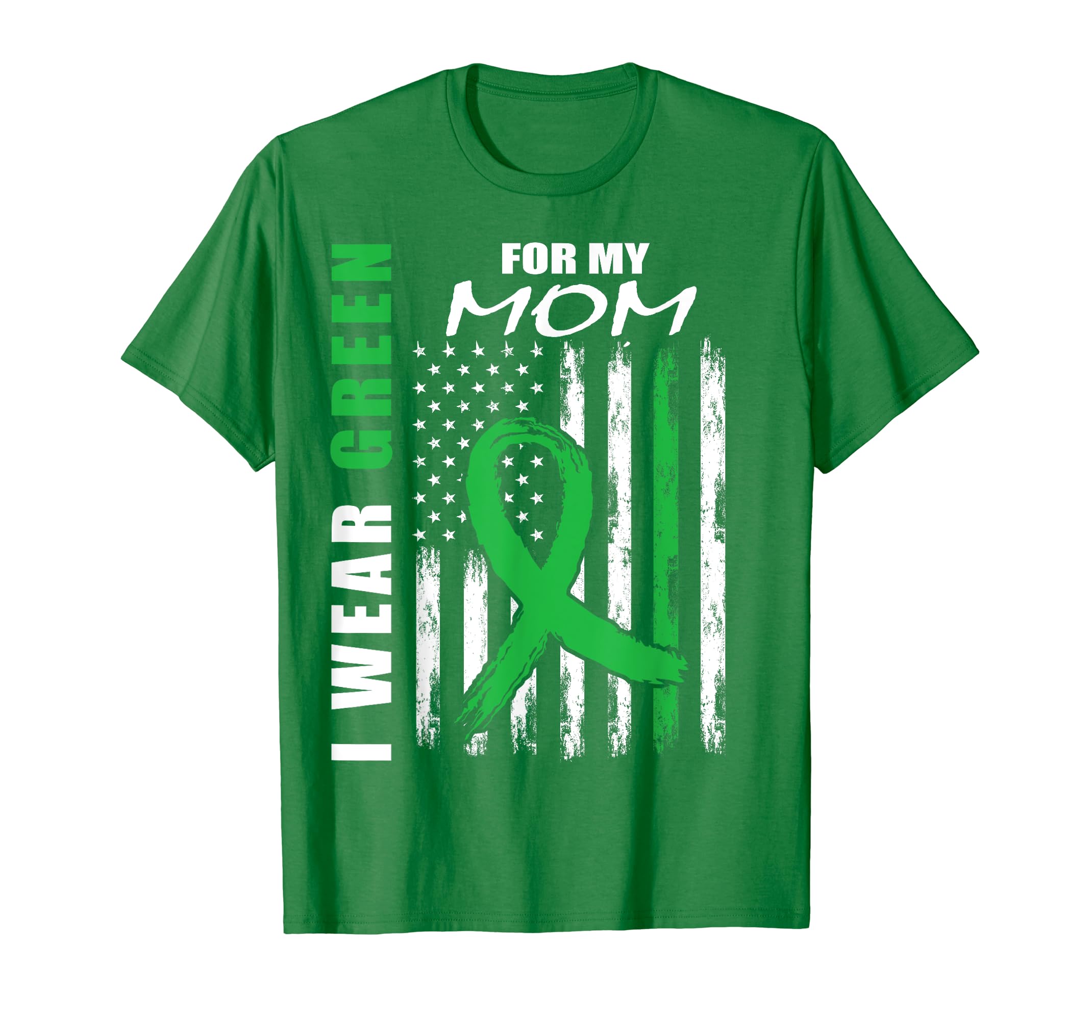 I Wear Green My Mom Mental T-Shirt - Casual Everyday Wear for Adults - T-Shirt, Sweatshirt, Hoodie