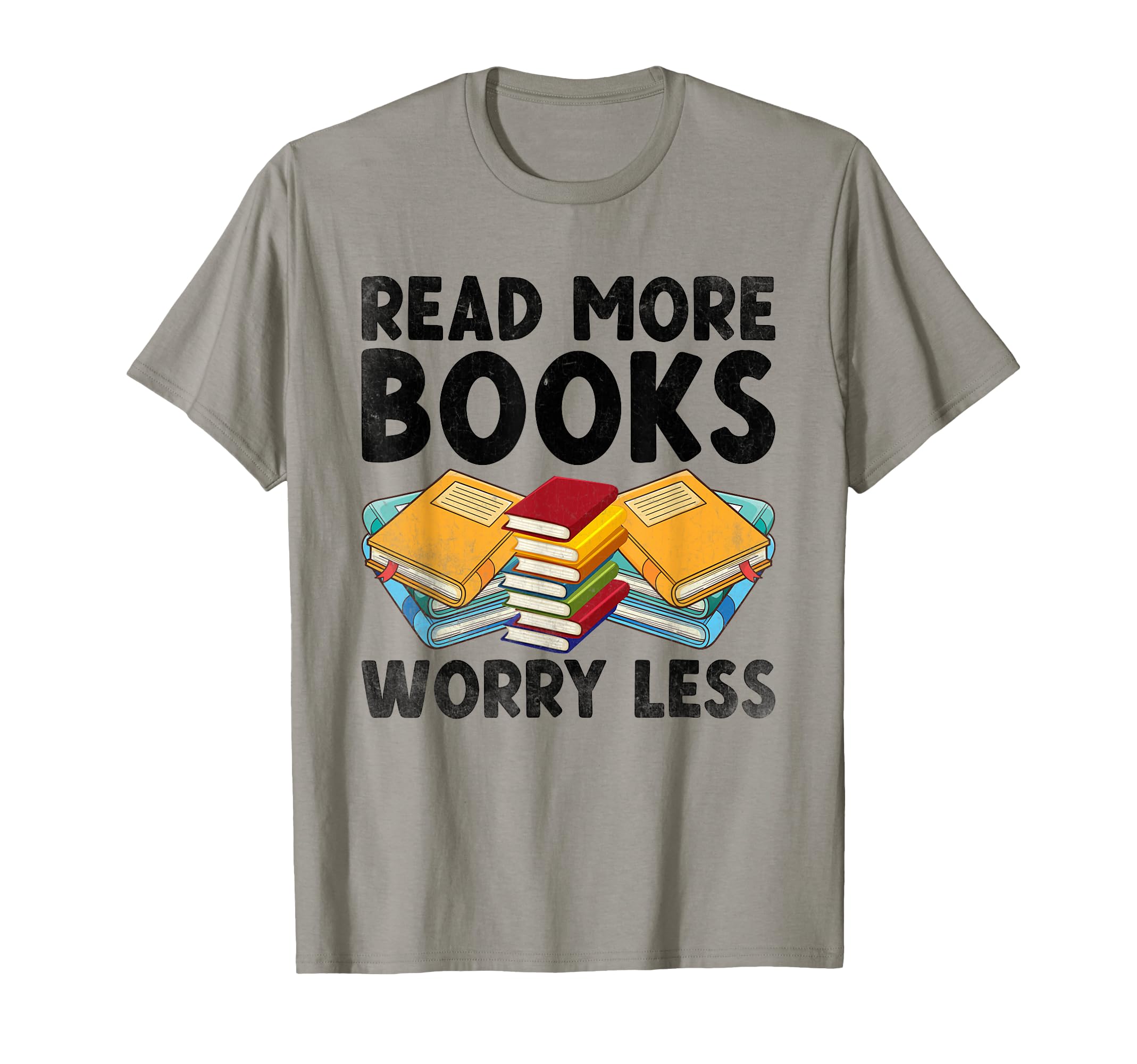 Read More Books Worry Less Library Book T-Shirt - Streetwear Style Unisex - T-Shirt, Sweatshirt, Hoodie