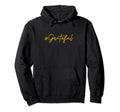 Grateful Positive Christian Hoodie - Graphic Print Men Women - T-Shirt, Sweatshirt, Hoodie