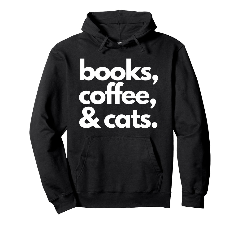 Books Coffee And Cats Cat Lover Mom Hoodie - Custom Art Print for Adults - T-Shirt, Sweatshirt, Hoodie