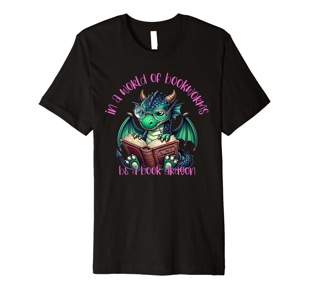 Dragon World Bookworms Be Book Dragon T-Shirt - Novelty Apparel for Adults - T-Shirt, Sweatshirt, Hoodie