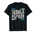Funny Crystal Lover Witchy Sage T-Shirt - Casual Everyday Wear Unisex - T-Shirt, Sweatshirt, Hoodie