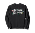 Antisocial Butterfly Insect Sweatshirt - Fun Novelty Design Men Women - T-Shirt, Sweatshirt, Hoodie